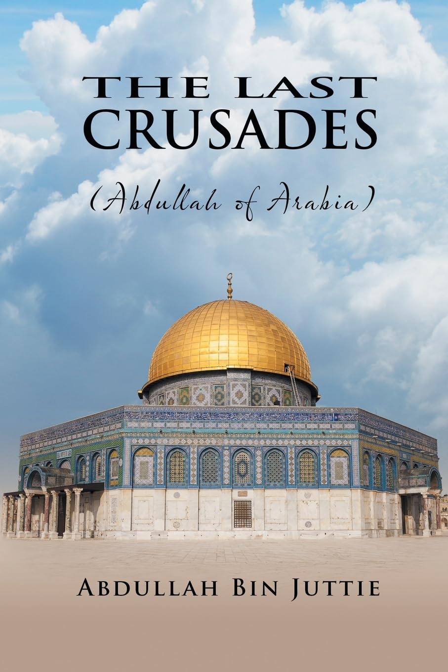The Last Crusades (Abdullah of Arabia) Social Sciences