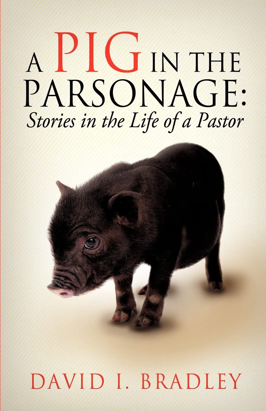 A Pig in the Parsonage: Stories in the Life of a Pastor Social Sciences