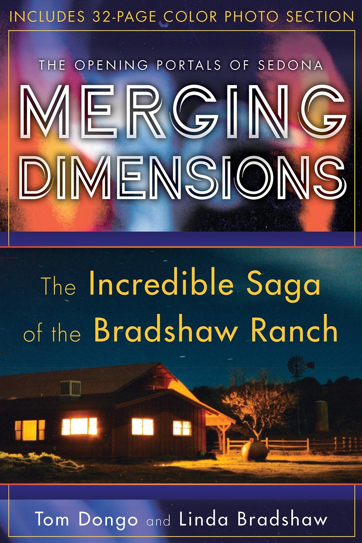Merging Dimensions: The Opening Portals of Sedona : The Incredible Saga of the Bradshaw Ranch book