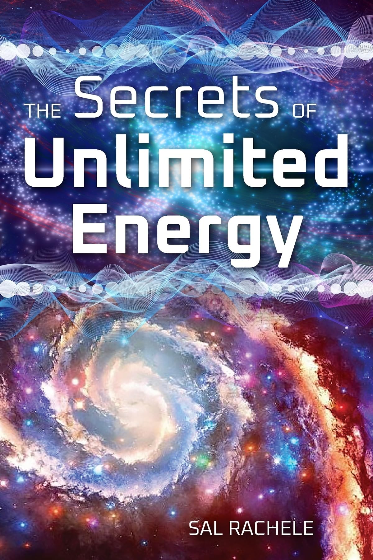The Secrets of Unlimited Energy Natural Sciences