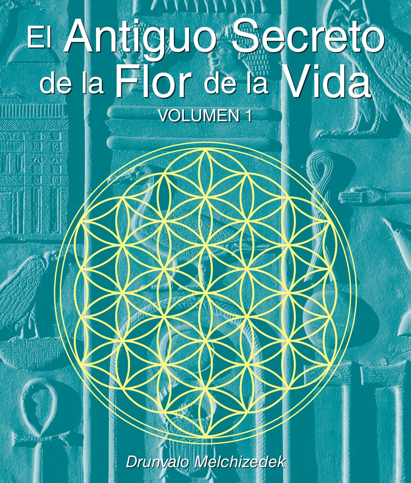 El antiguo secreto de la flor de la vida / The Ancient Secret of the Flower of Life book