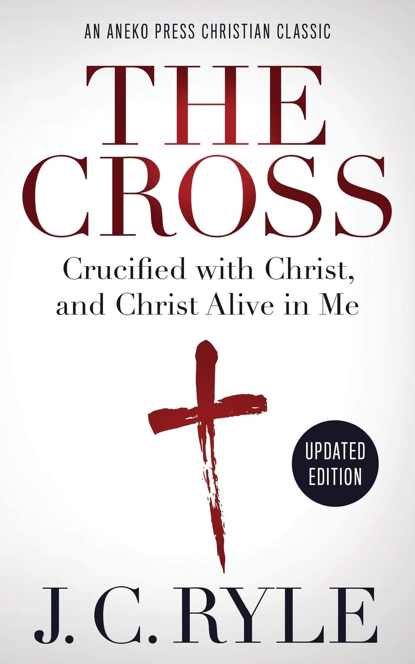 The Cross: Crucified with Christ, and Christ Alive in Me Religion & Esotericism