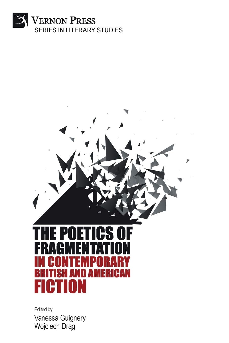 The Poetics of Fragmentation in Contemporary British and American Fiction Contemporary literature