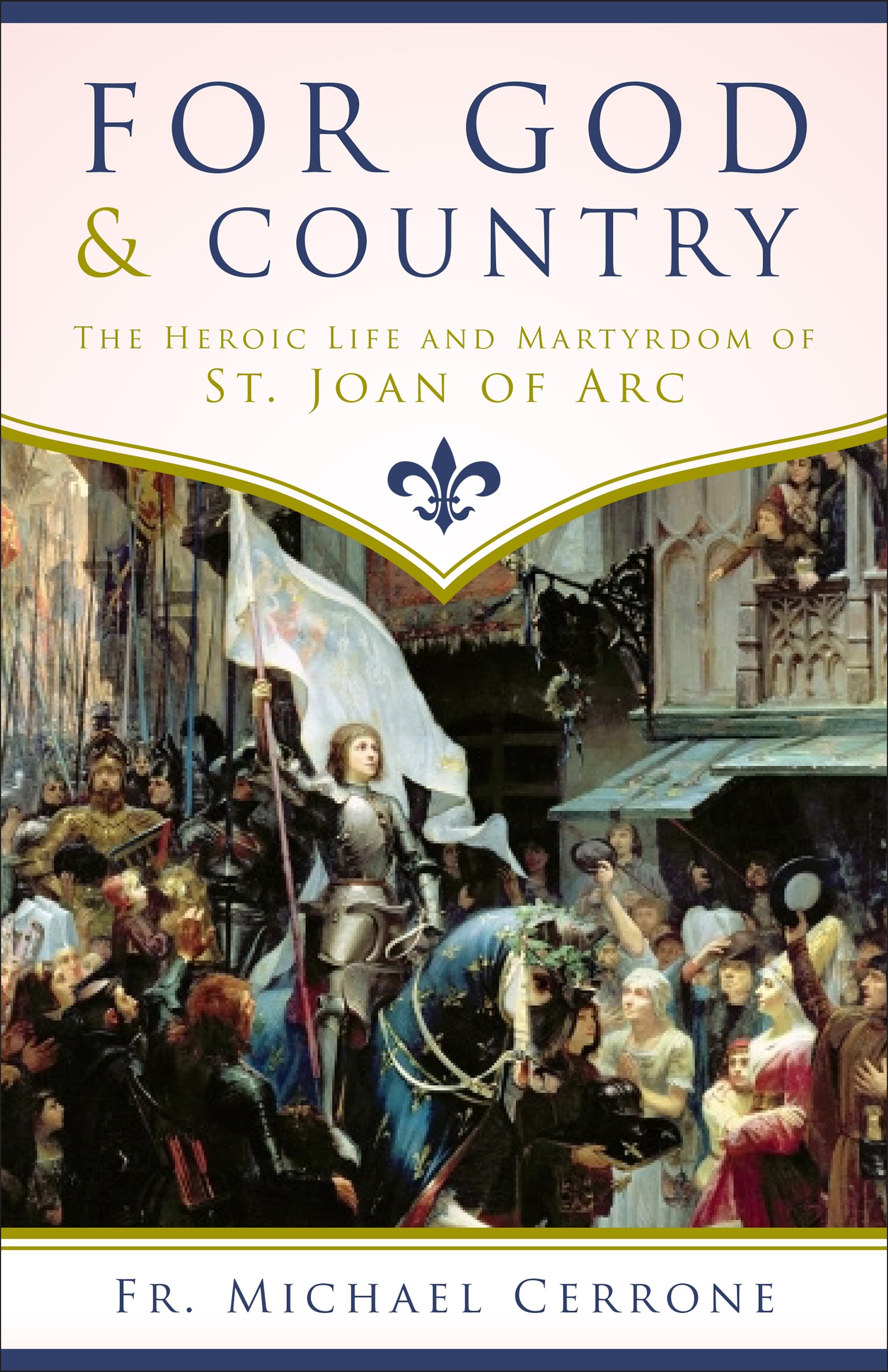 For God and Country: The Heroic Life and Martyrdom of St. Joan of Arc book