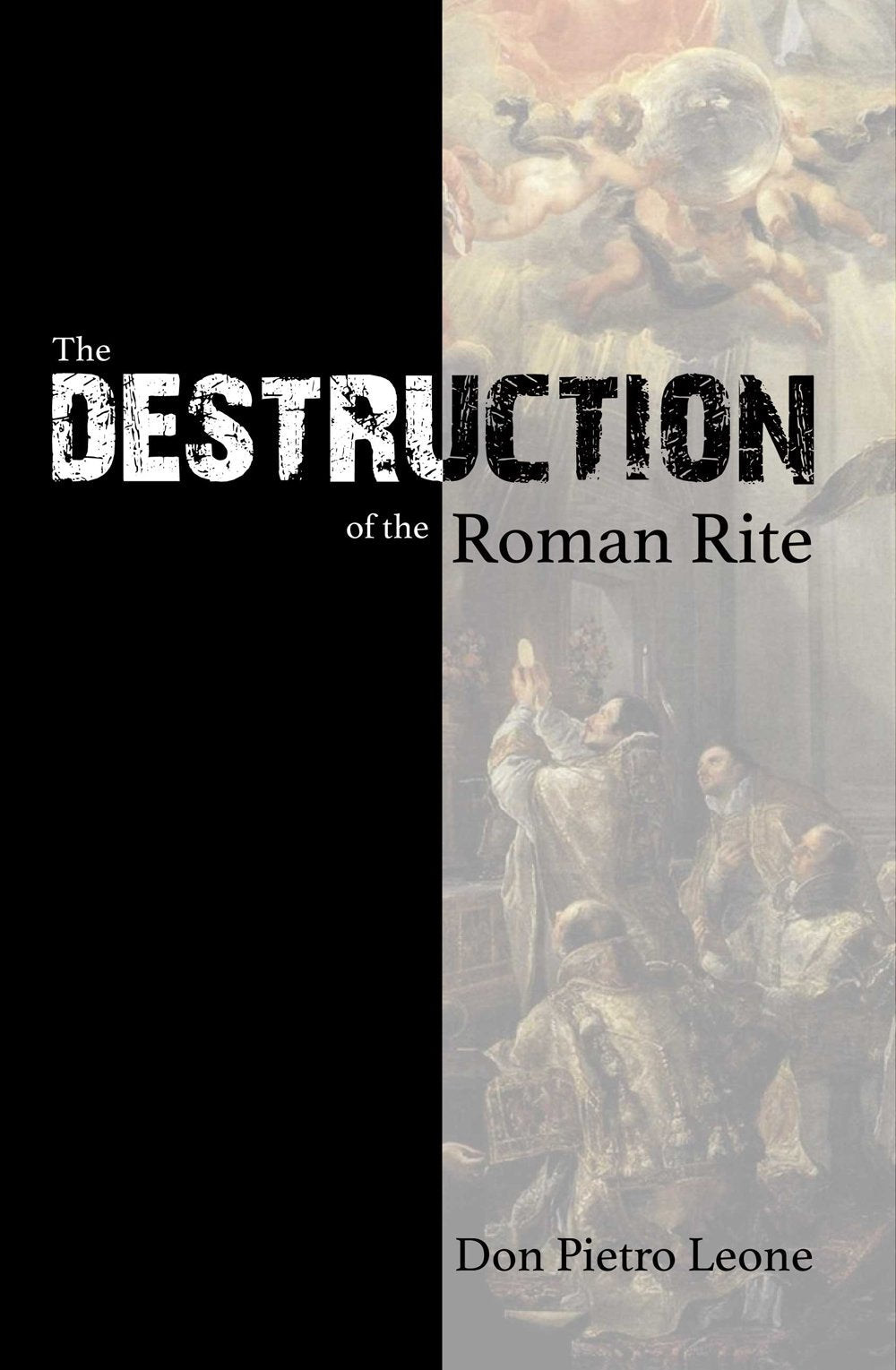 The Destruction of the Roman Rite Books