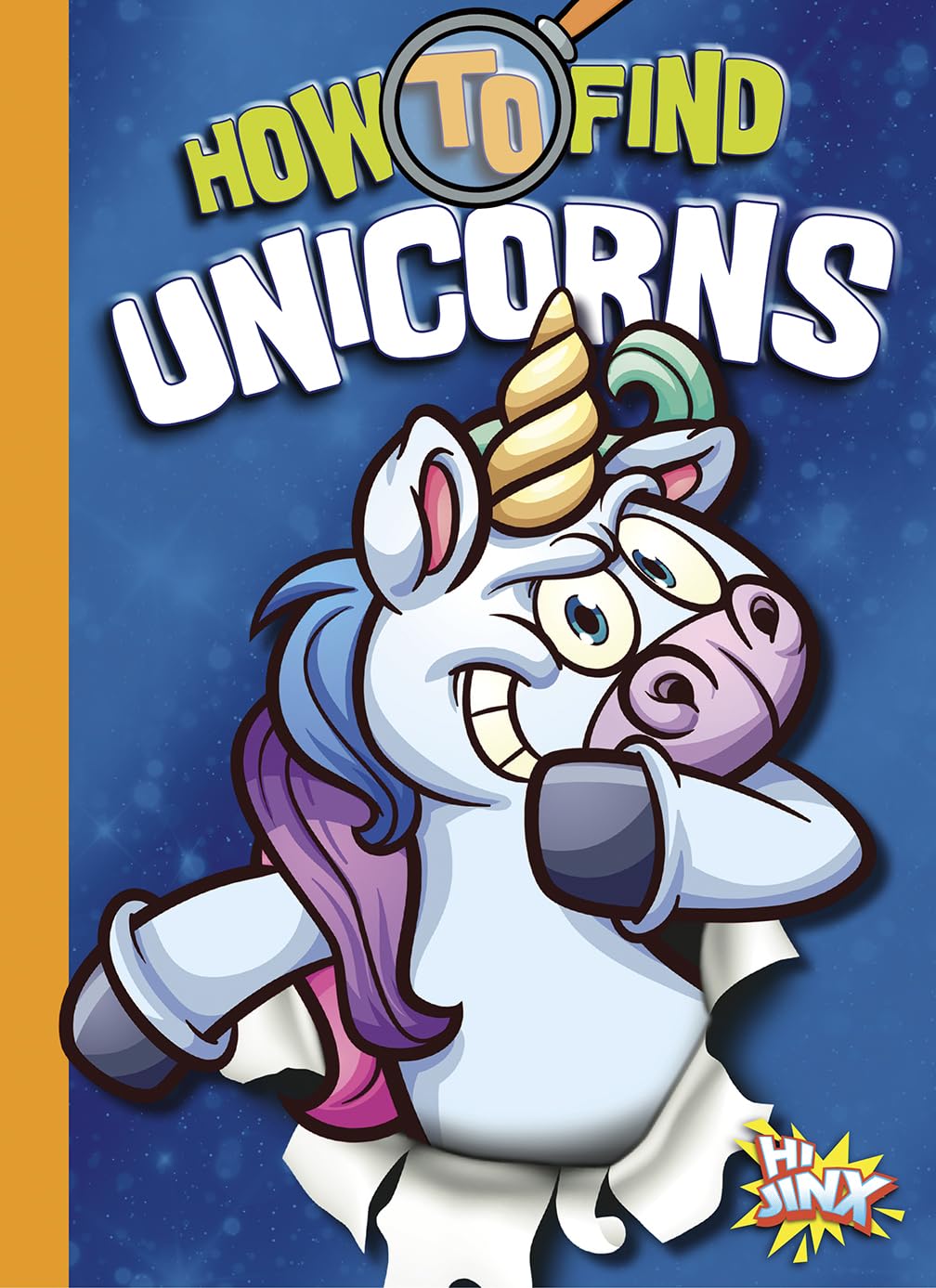 How to Find Unicorns (Paranormal Field Guides) Social Sciences