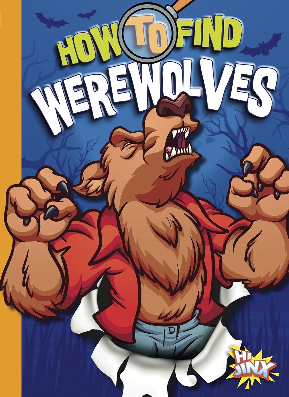 How to Find Werewolves (Hi Jinx: Paranormal Field Guides) Social Sciences