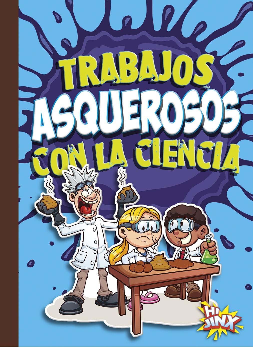 Trabajos asquerosos con la ciencia (Carreras Asombrosas Y Asquerosas) Non-fiction