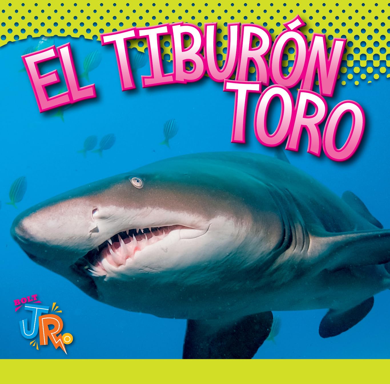 El tiburón toro (El mundo de tiburones) Non-fiction