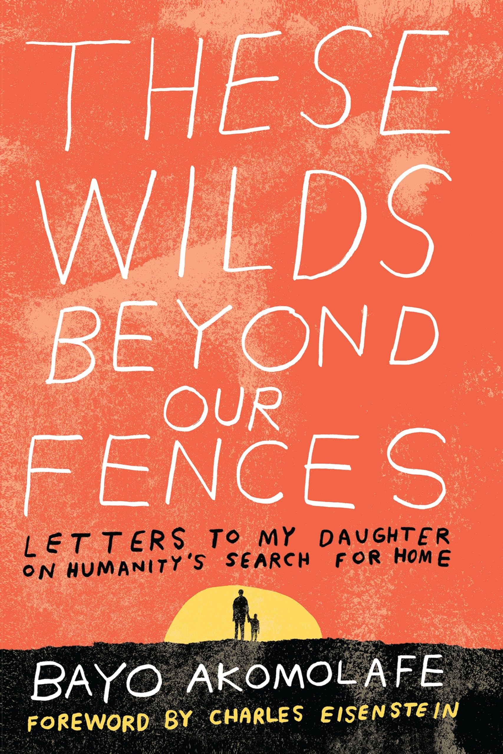 These Wilds Beyond Our Fences Social Sciences