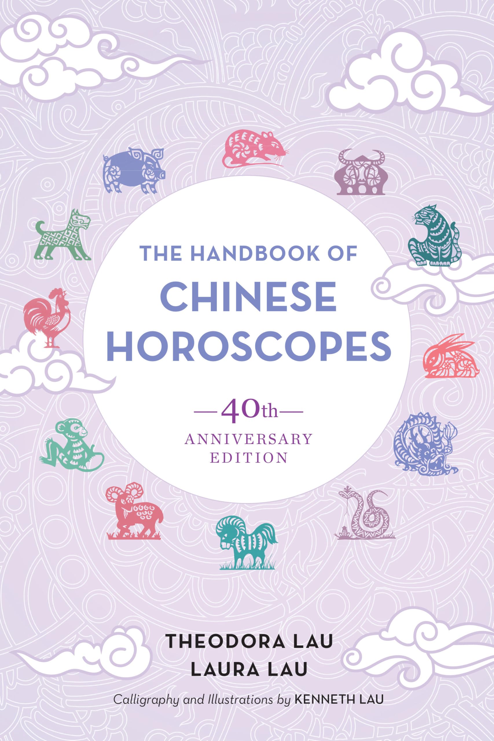 The Handbook of Chinese Horoscopes: 40th Anniversary Edition Religion & Esotericism