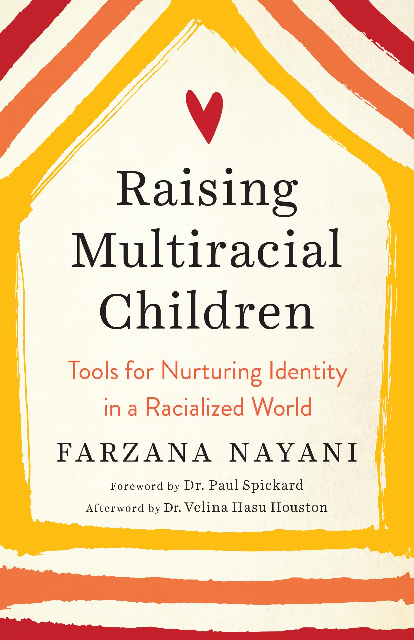 Raising Multiracial Children: Tools for Nurturing Identity in a Racialized World Books