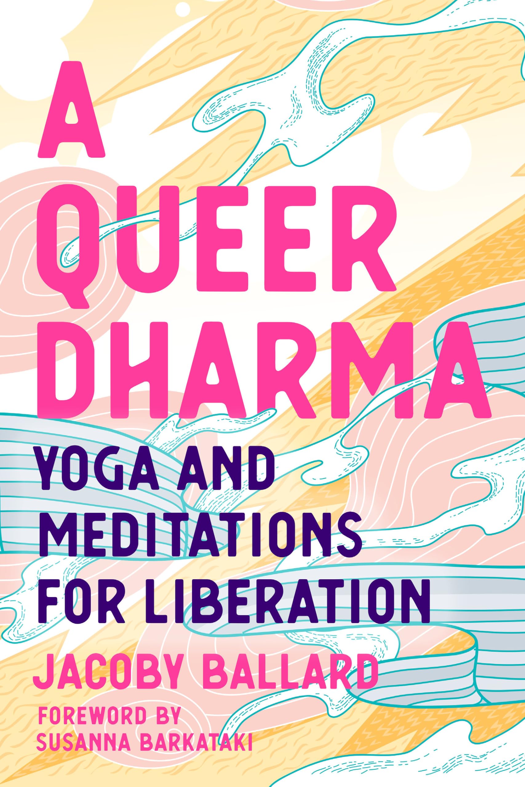 A Queer Dharma: Yoga and Meditations for Liberation Books