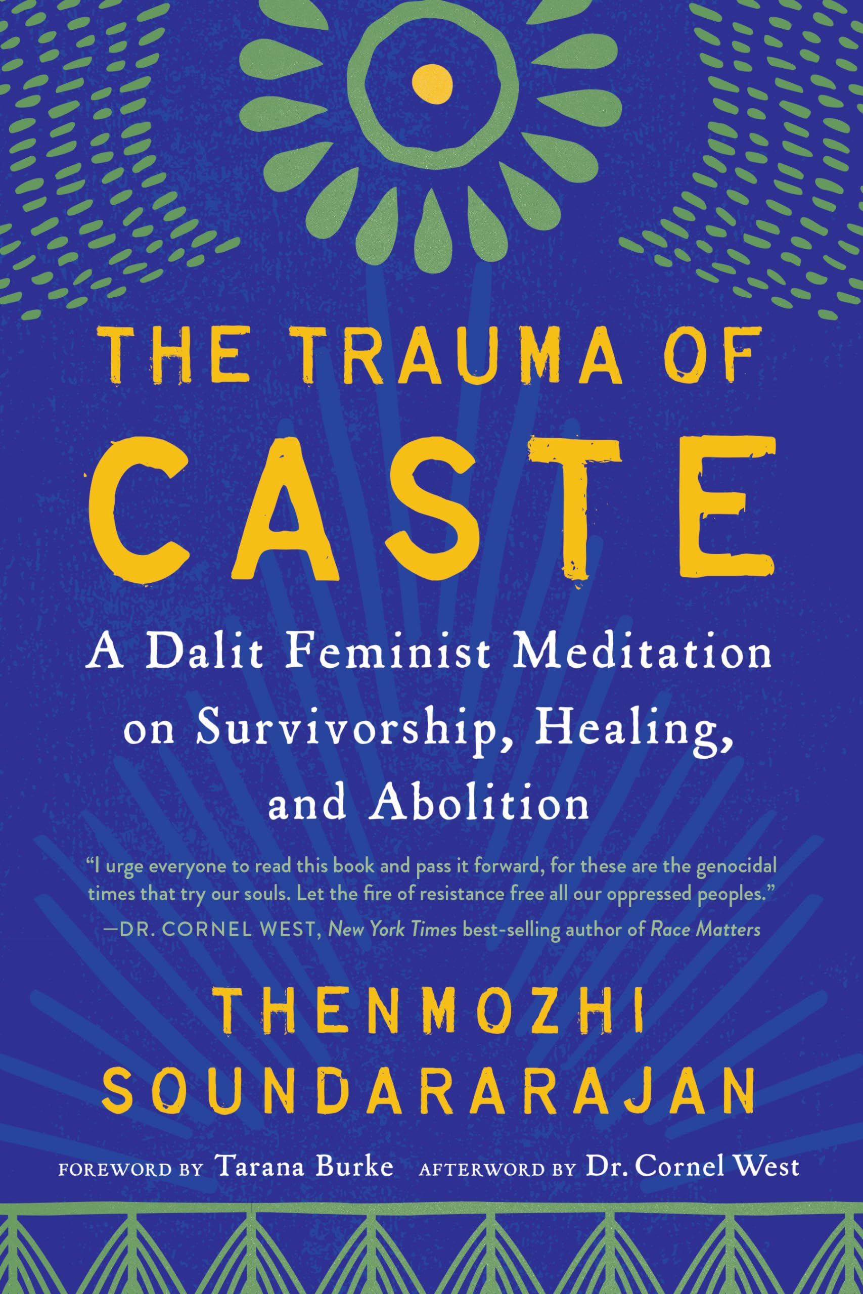 The Trauma of Caste: A Dalit Feminist Meditation on Survivorship, Healing, and Abolition Books