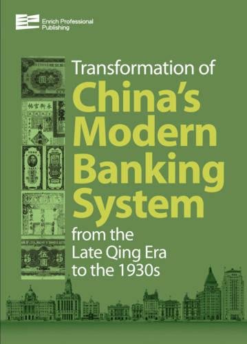 Transformation of China's Banking System (2-Volume Set): From the Late Qing Era to the 1930s (The Transformation of China’s Banking System from the Late Qing Era to the 1930s) Business, Finance & Career