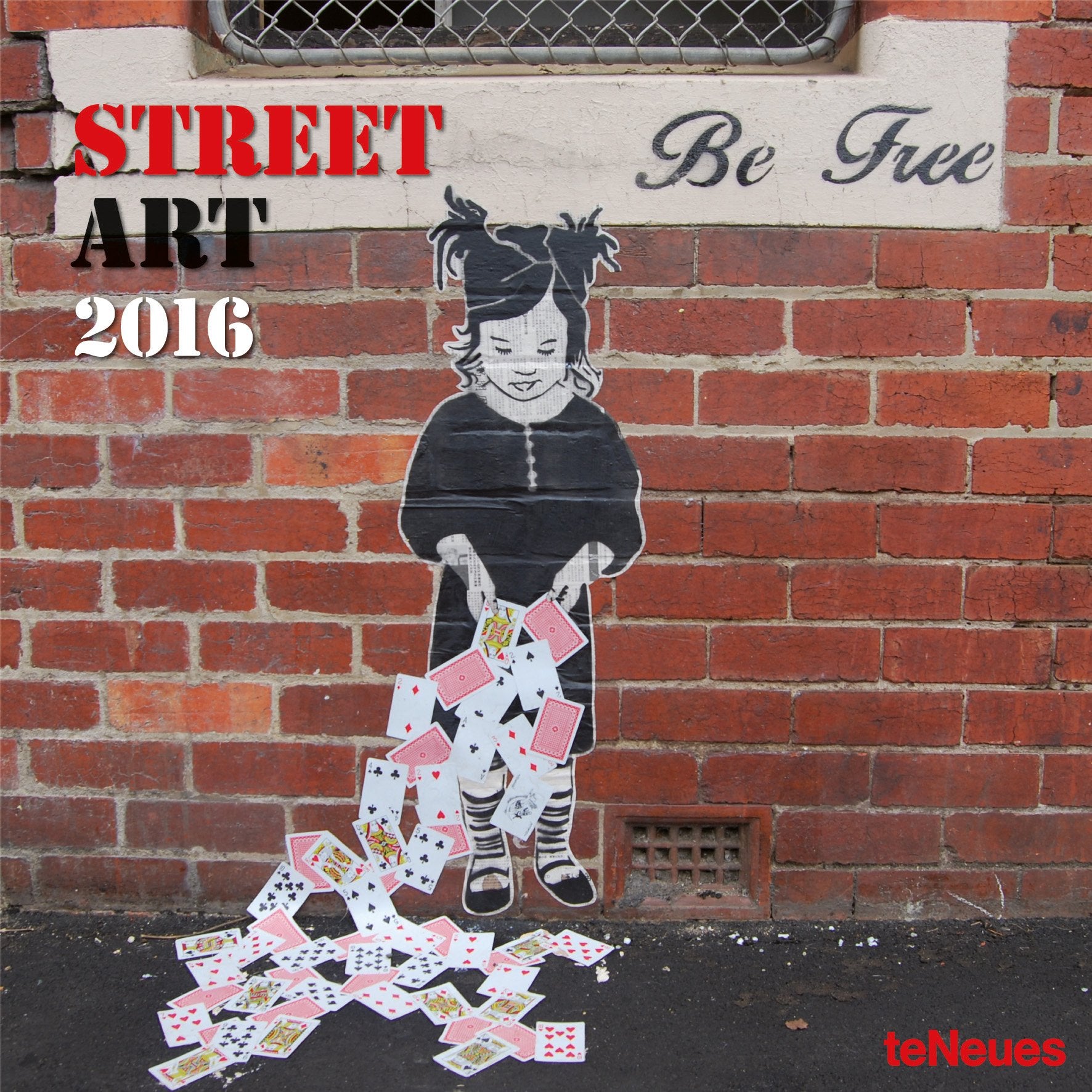 Street Art 2016 Calendar: Be Free book