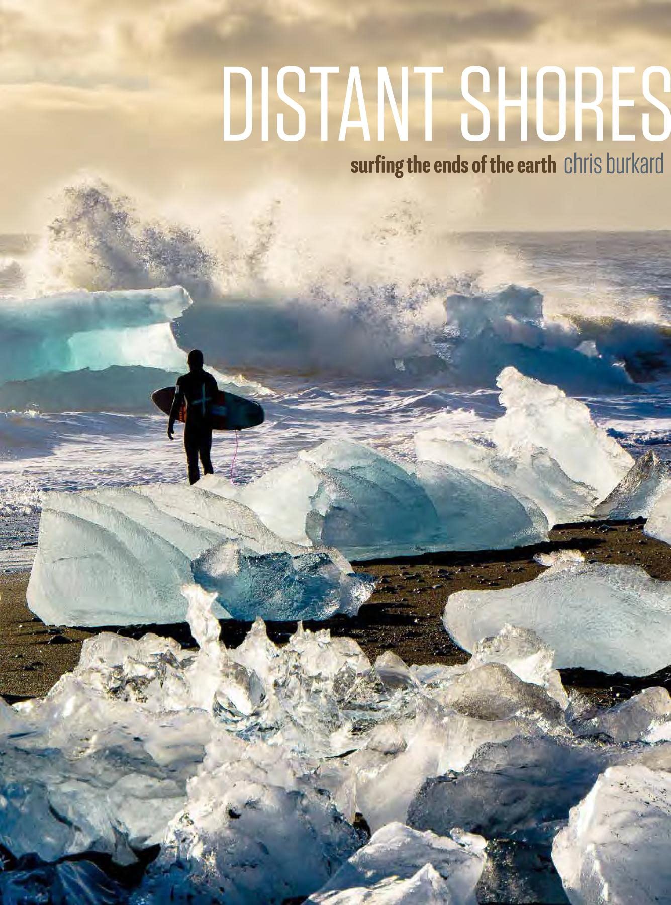 Distant Shores: Surfing the Ends of the Earth Travel