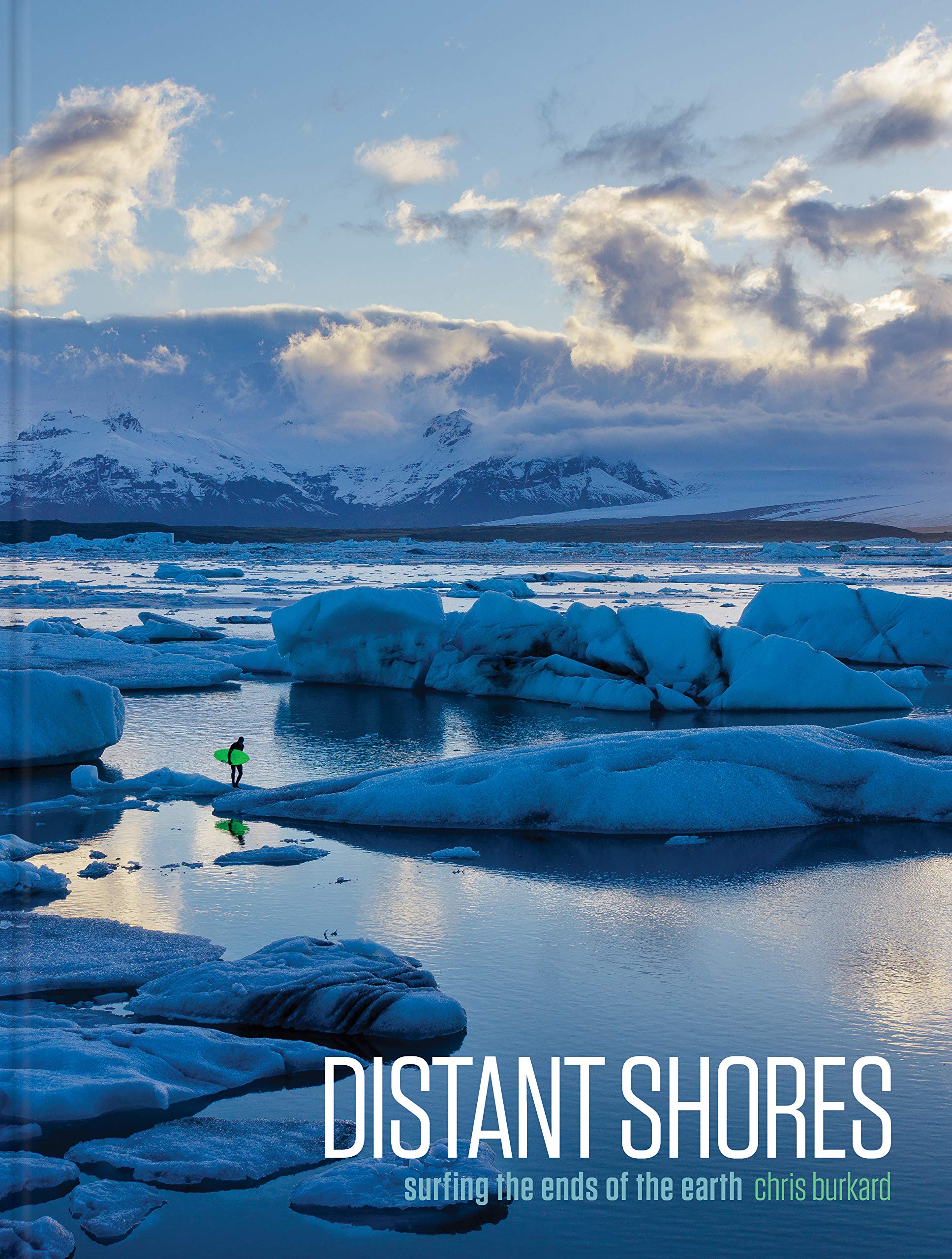 Distant Shores: Surfing the Ends of the Earth Photography