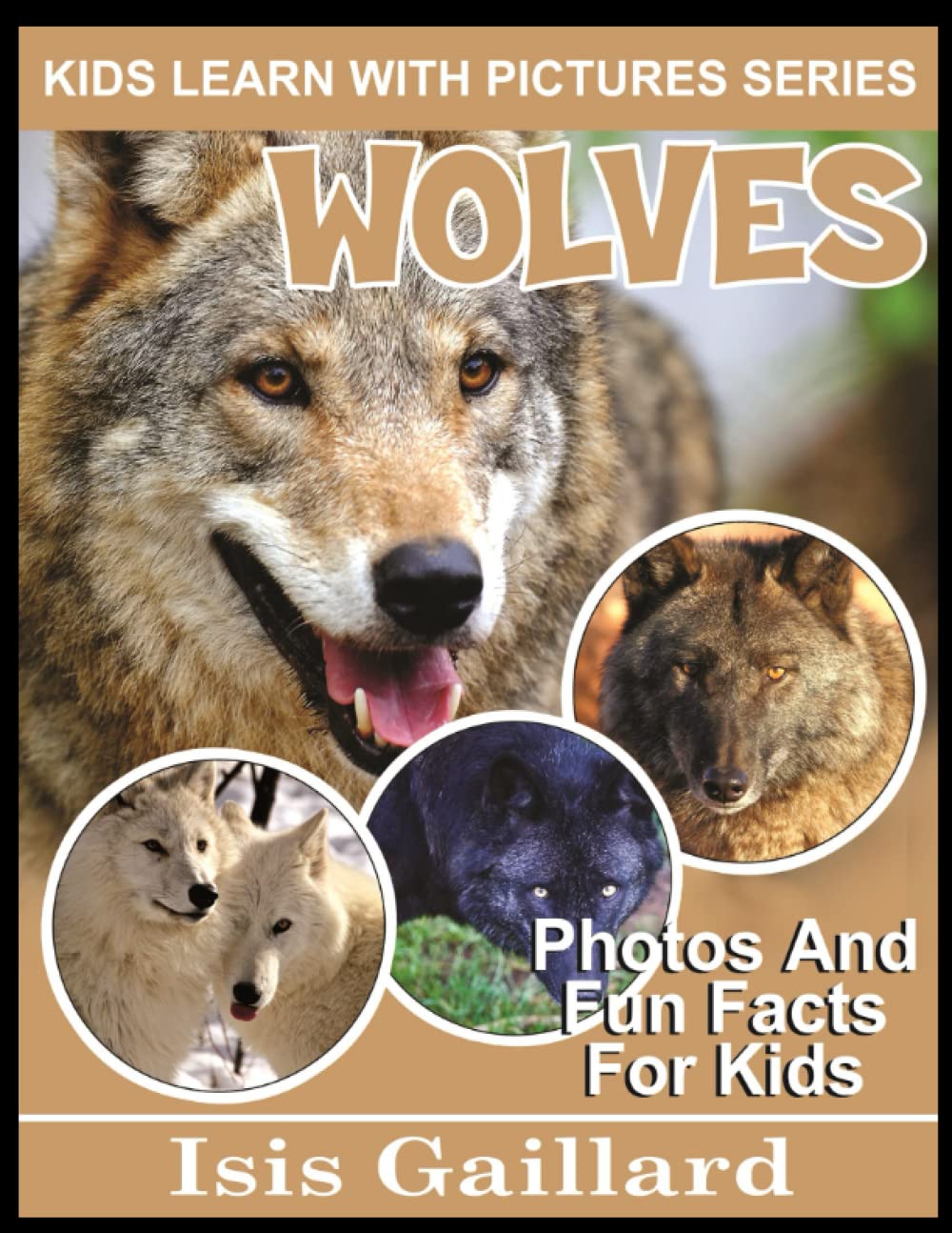 Wolves: Photos and Fun Facts for Kids (Kids Learn With Pictures, Band 83) Novels & Short Stories