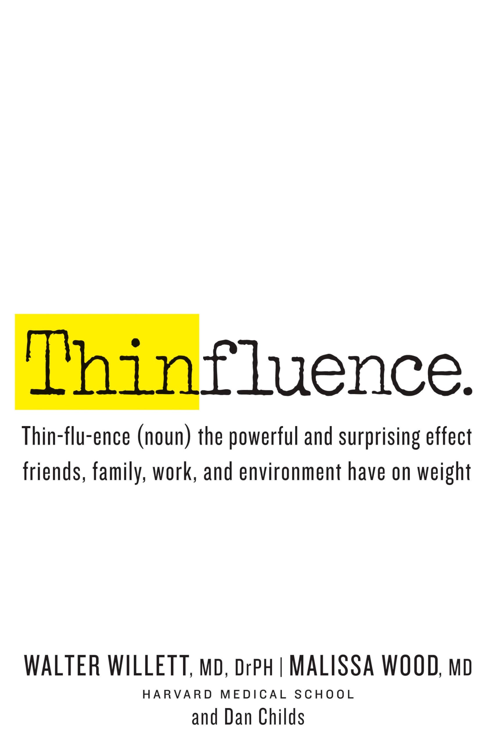 Thinfluence: Thin-flu-ence (noun) the powerful and surprising effect friends, family, work, and environment have on weight Books