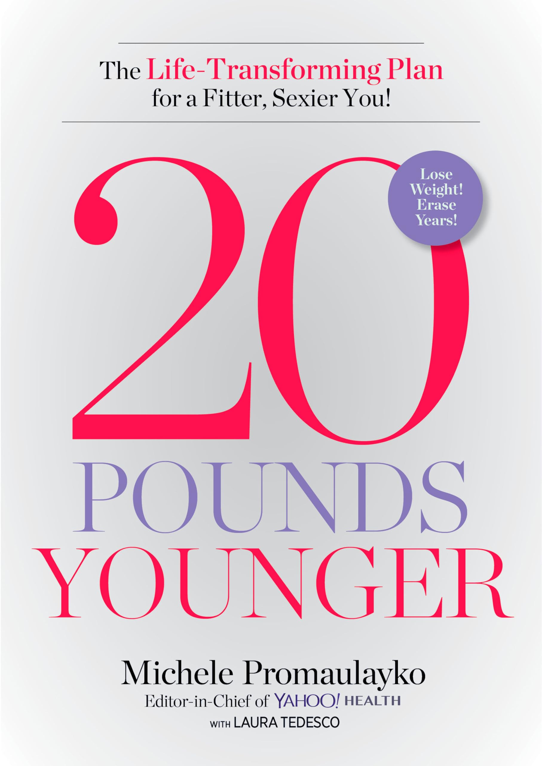 20 Pounds Younger: The Life-Transforming Plan for a Fitter, Sexier You! Health, Nutrition & Fitness