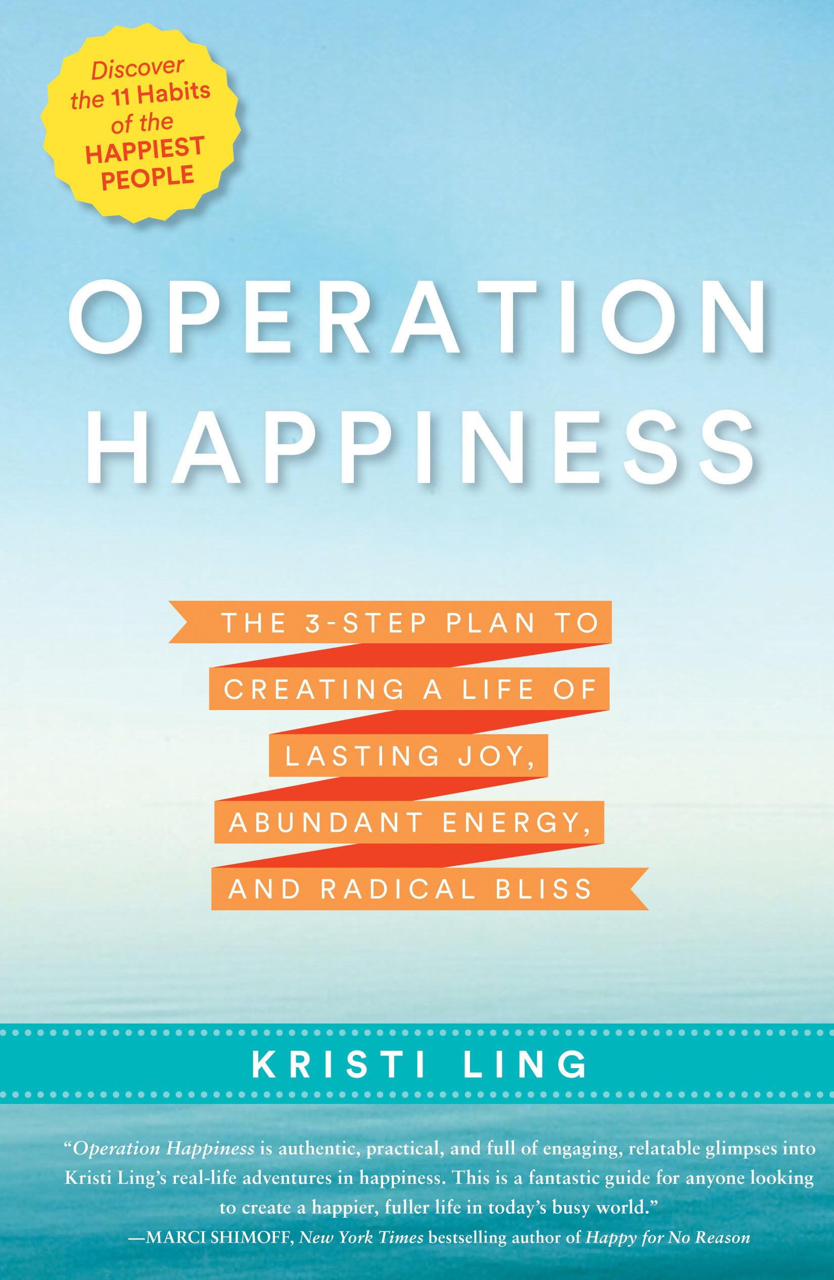 Operation Happiness: The 3-Step Plan to Creating a Life of Lasting Joy, Abundant Energy, and Radical Bliss Social Sciences