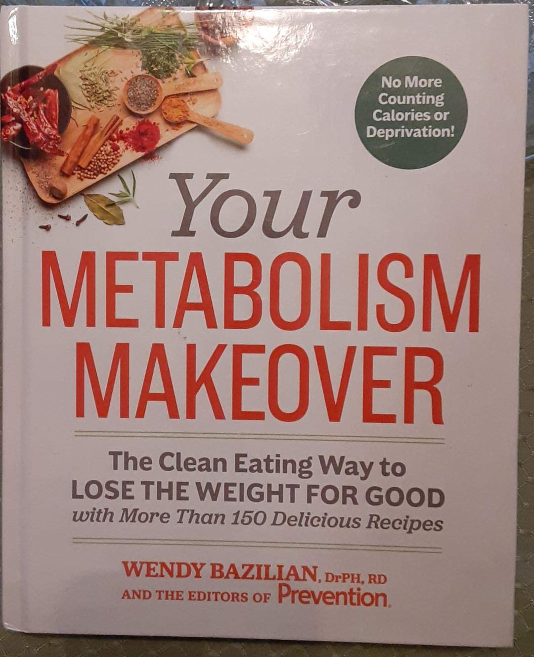 Your Metabolism Makeover The Clean Eating Way To Lose Weight For Good With More Than 150 Delicious Recipes Books
