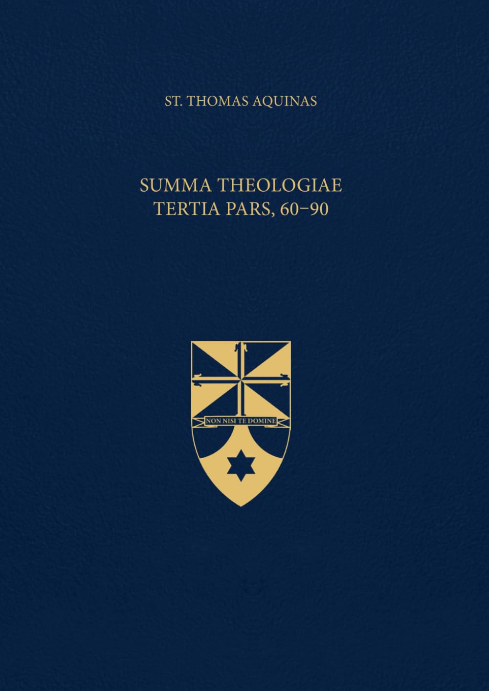 Summa Theologiae Tertia Pars, 60-90 (Latin-English Edition): Opera Omnia, Volume 20 Religion & Esotericism