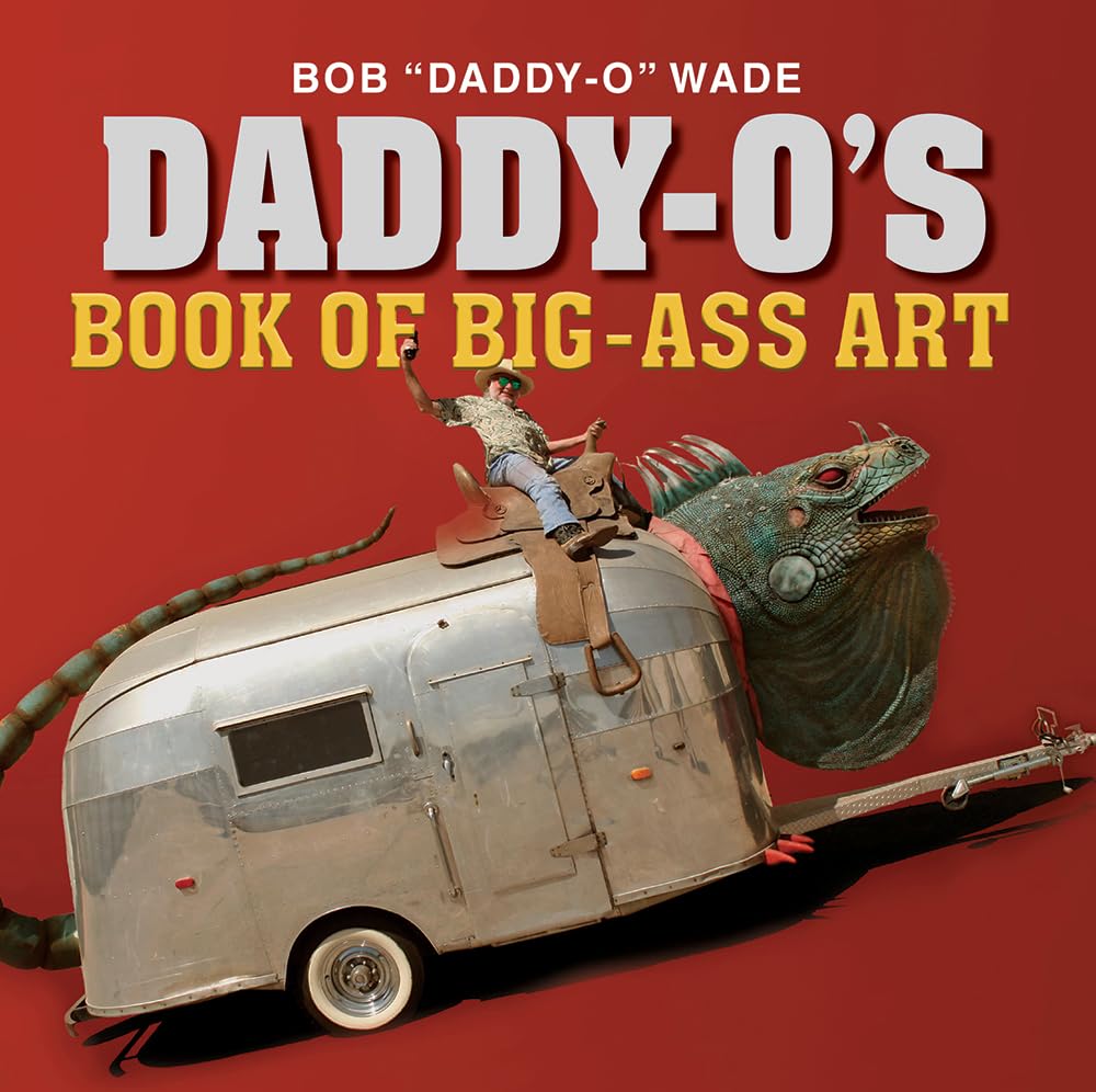 Daddy-O's Book of Big-Ass Art Art & Literature
