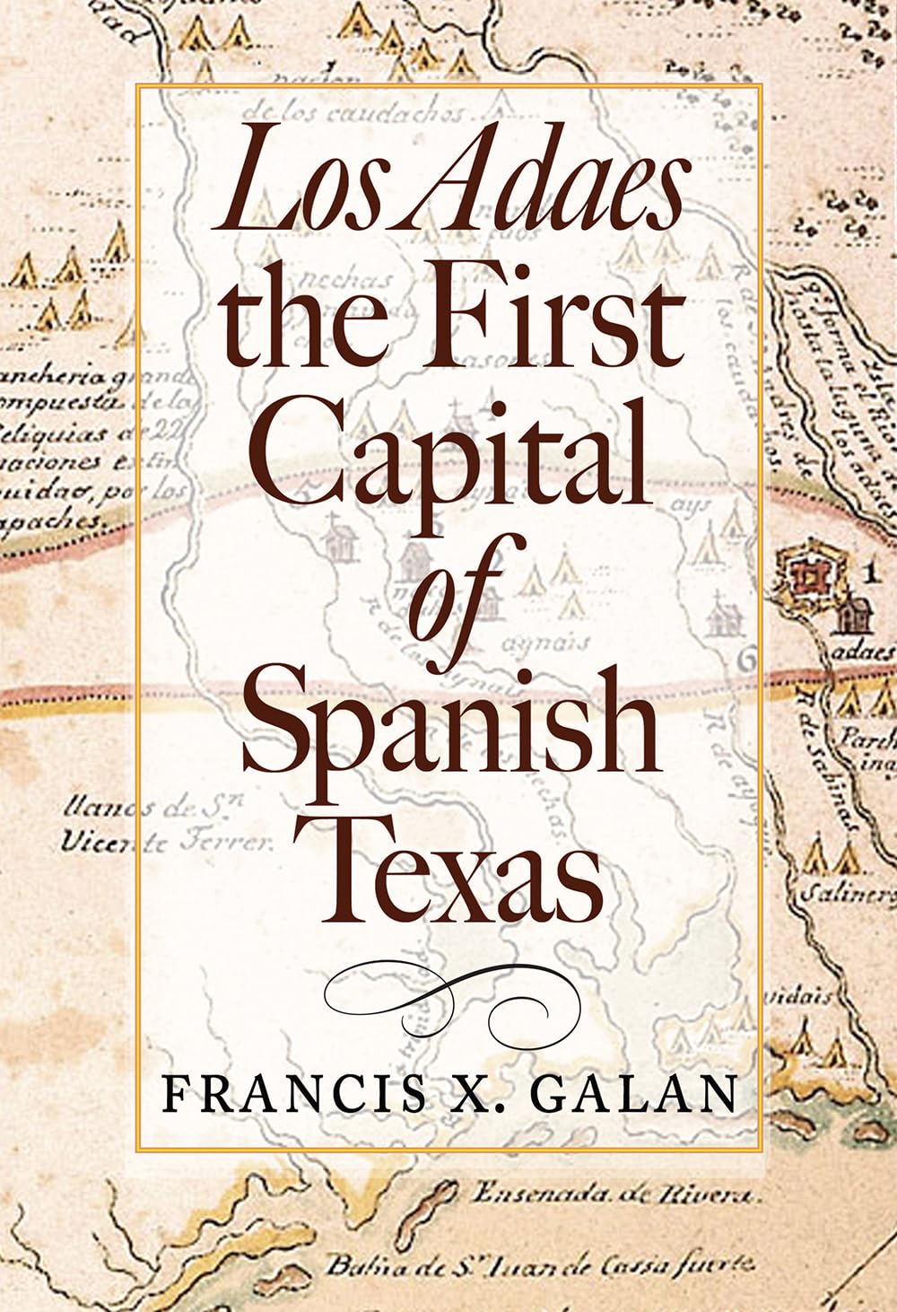Los Adaes, the First Capital of Spanish Texas (Summerfield G. Roberts Texas History) Politics & History