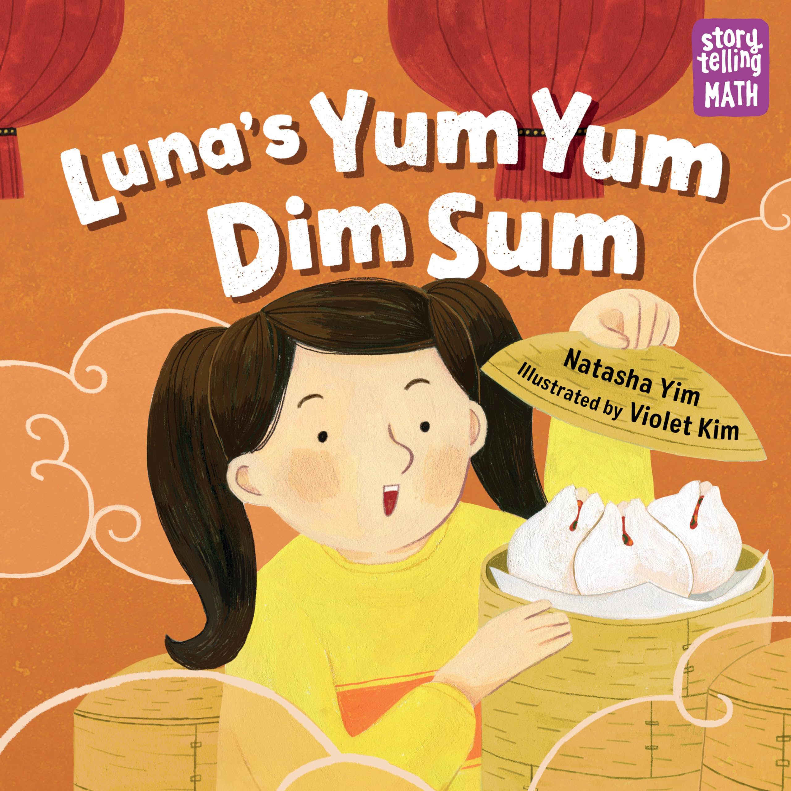 Luna's Yum Yum Dim Sum: Storytelling Math Non-fiction