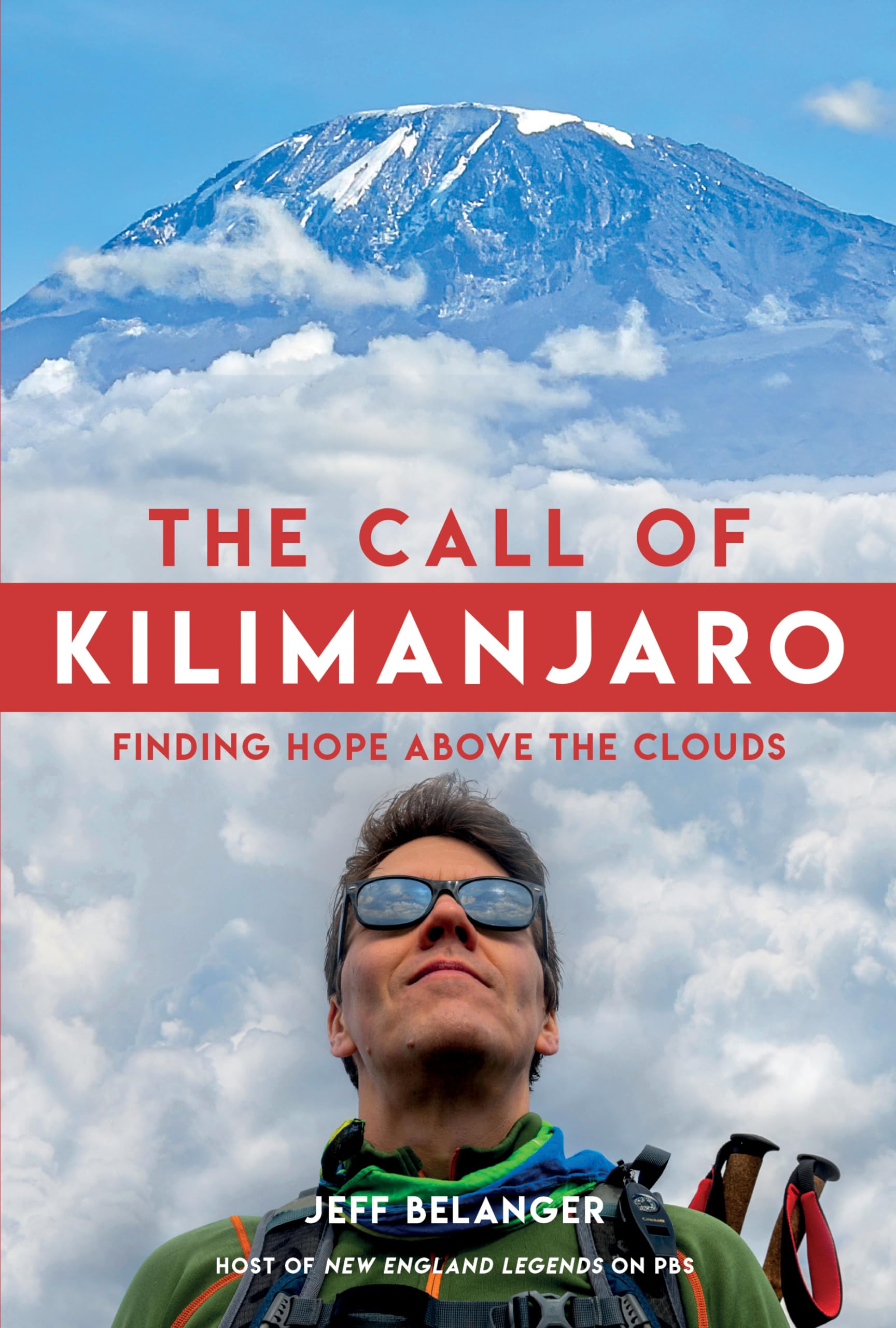 The Call of Kilimanjaro: Finding Hope Above the Clouds Business, Finance & Career