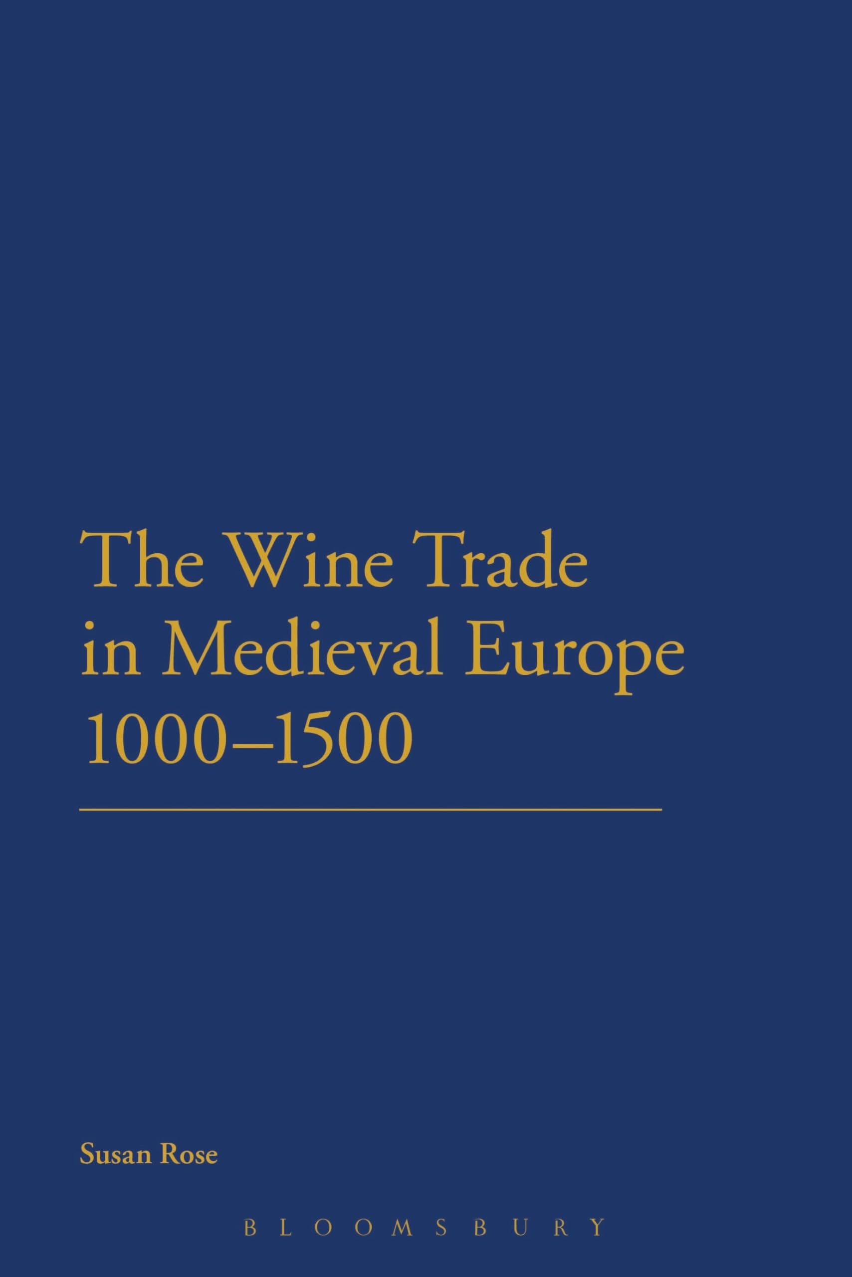The Wine Trade in Medieval Europe 1000-1500 Business, Finance & Career