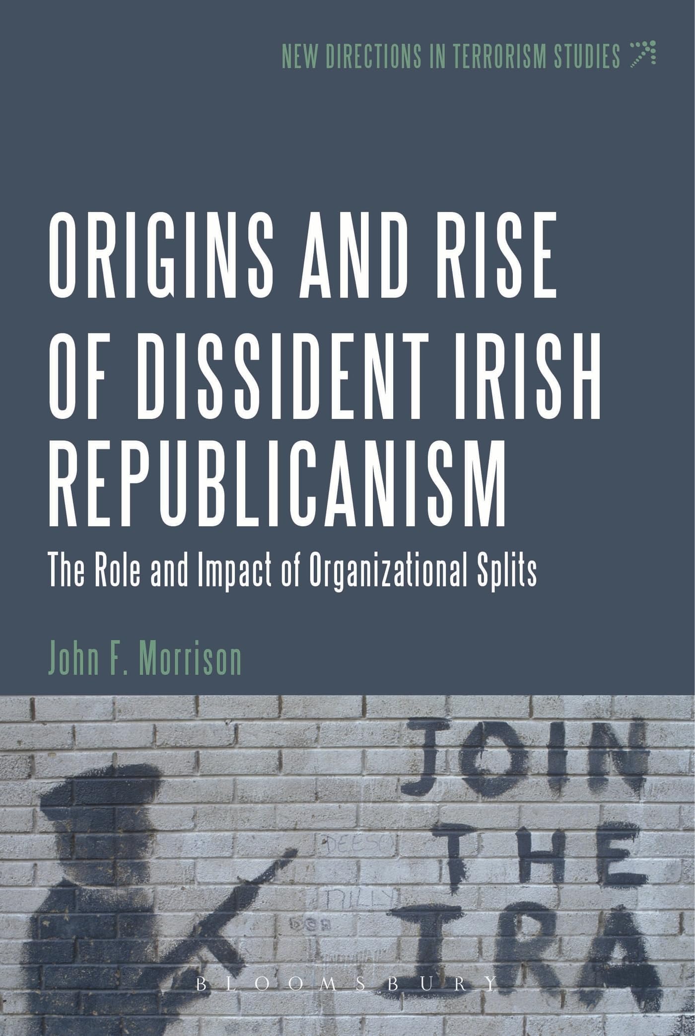 The Origins and Rise of Dissident Irish Republicanism Law