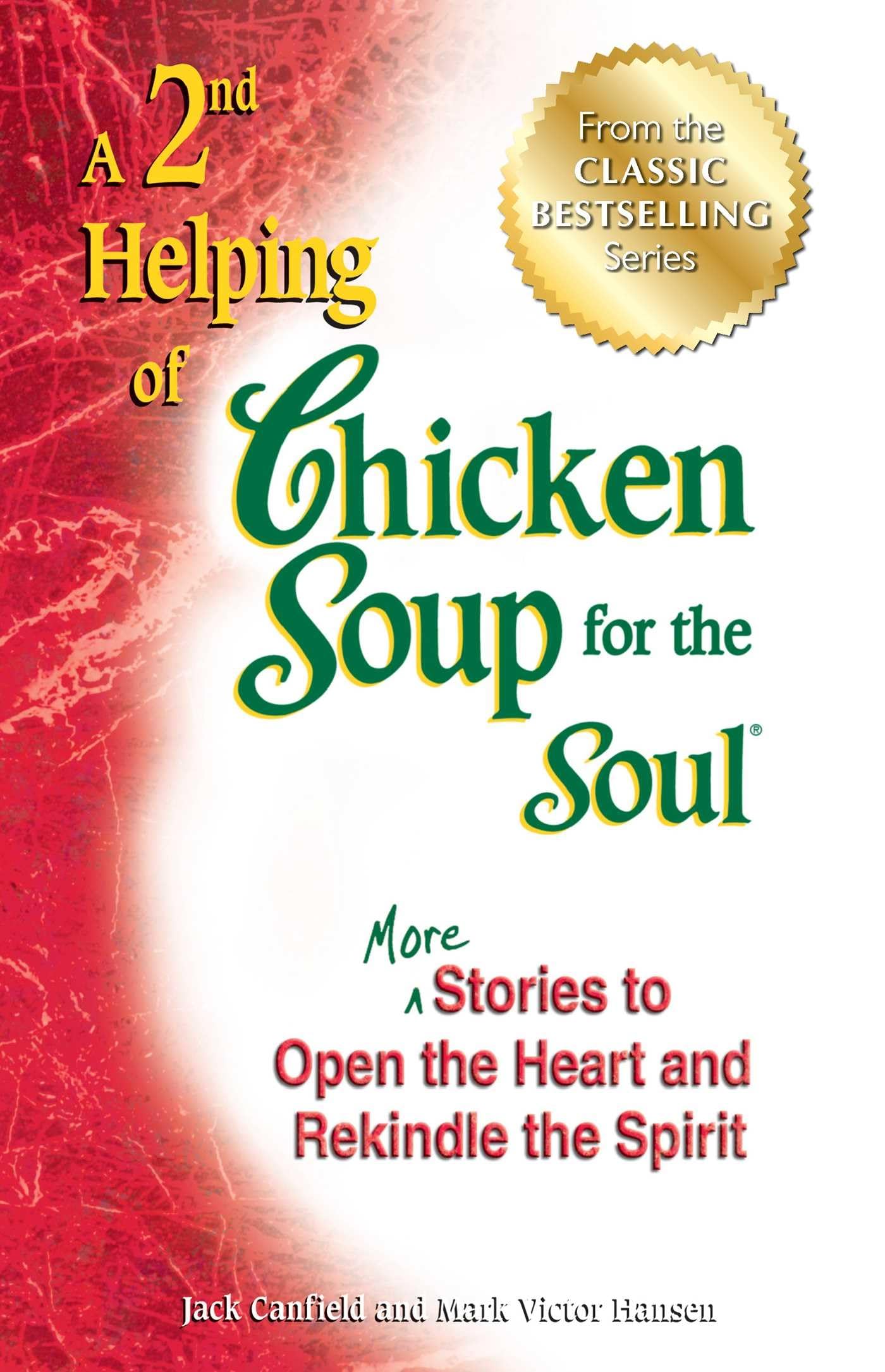 A 2nd Helping of Chicken Soup for the Soul: More Stories to Open the Heart and Rekindle the Spirit Lifestyle