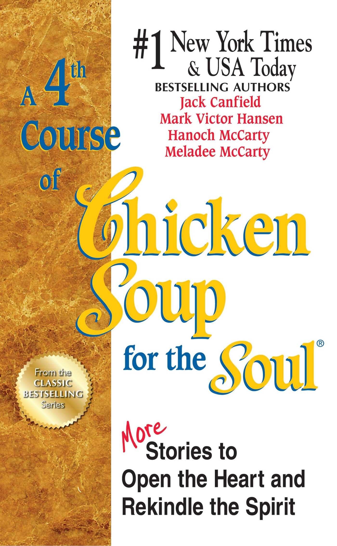 A 4th Course of Chicken Soup for the Soul: More Stories to Open the Heart and Rekindle the Spirit Business, Finance & Career