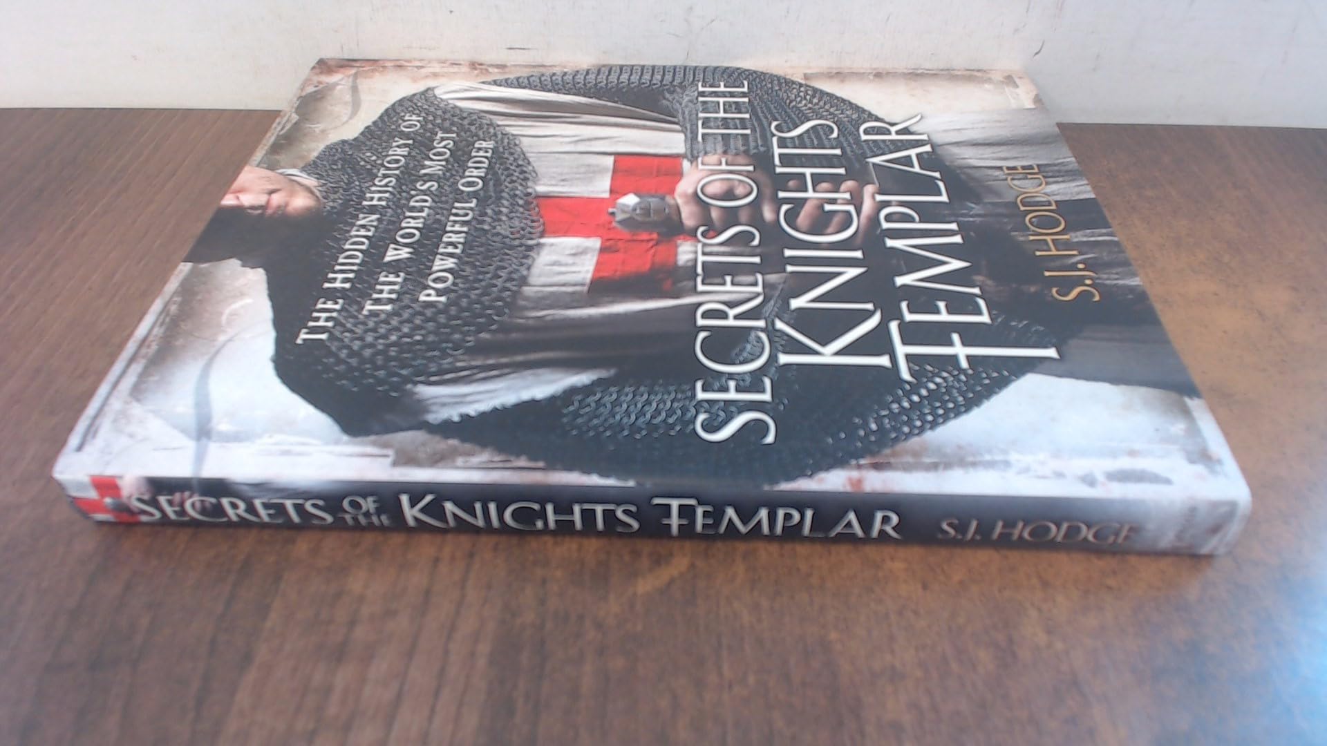 Secrets of the Knights Templar: The Hidden History of the World's Most Powerful Order Social Sciences