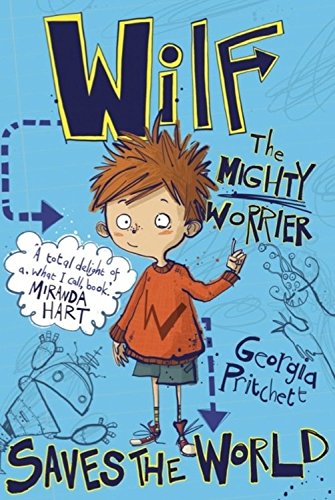Wilf the Mighty Worrier: Saves the World Non-fiction
