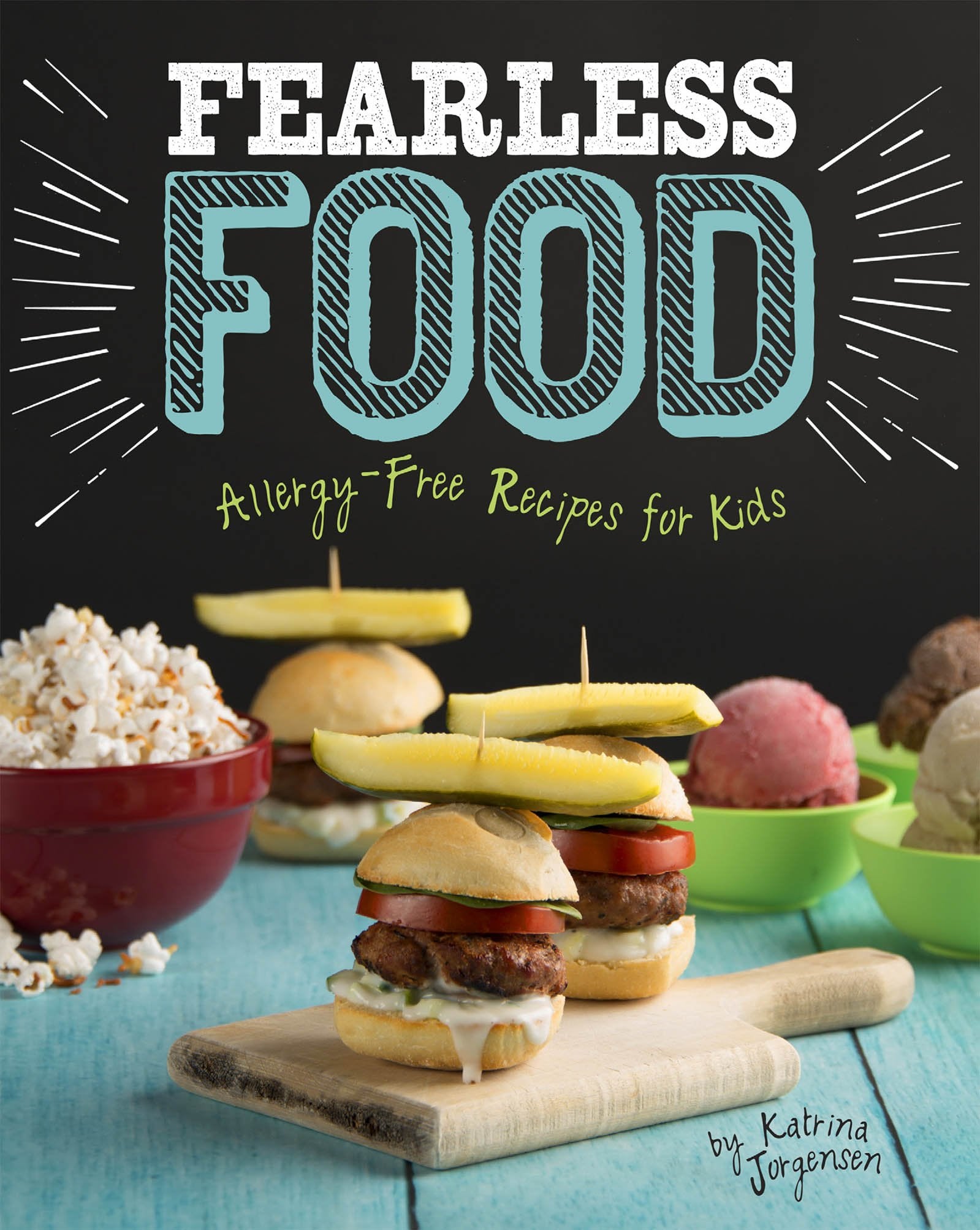 Jorgensen, K: Fearless Food: Allergy-Free Recipes for Kids Non-fiction