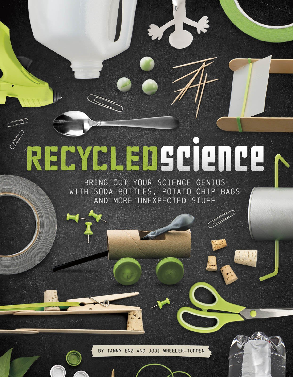 Recycled Science: Bring Out Your Science Genius with Soda Bottles, Potato Chip Bags, and More Unexpected Stuff Study Guides