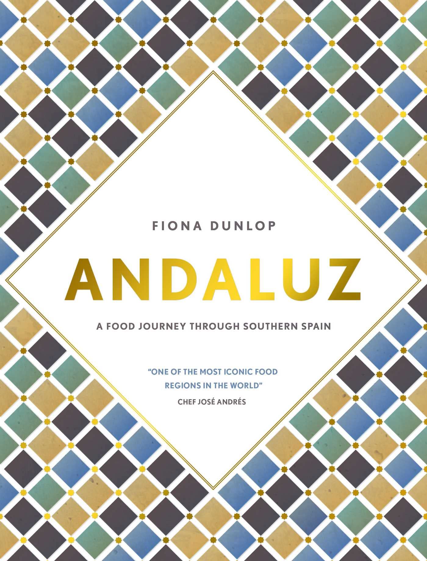 Andaluz: A Food Journey through Southern Spain Leisure, Home & Garden