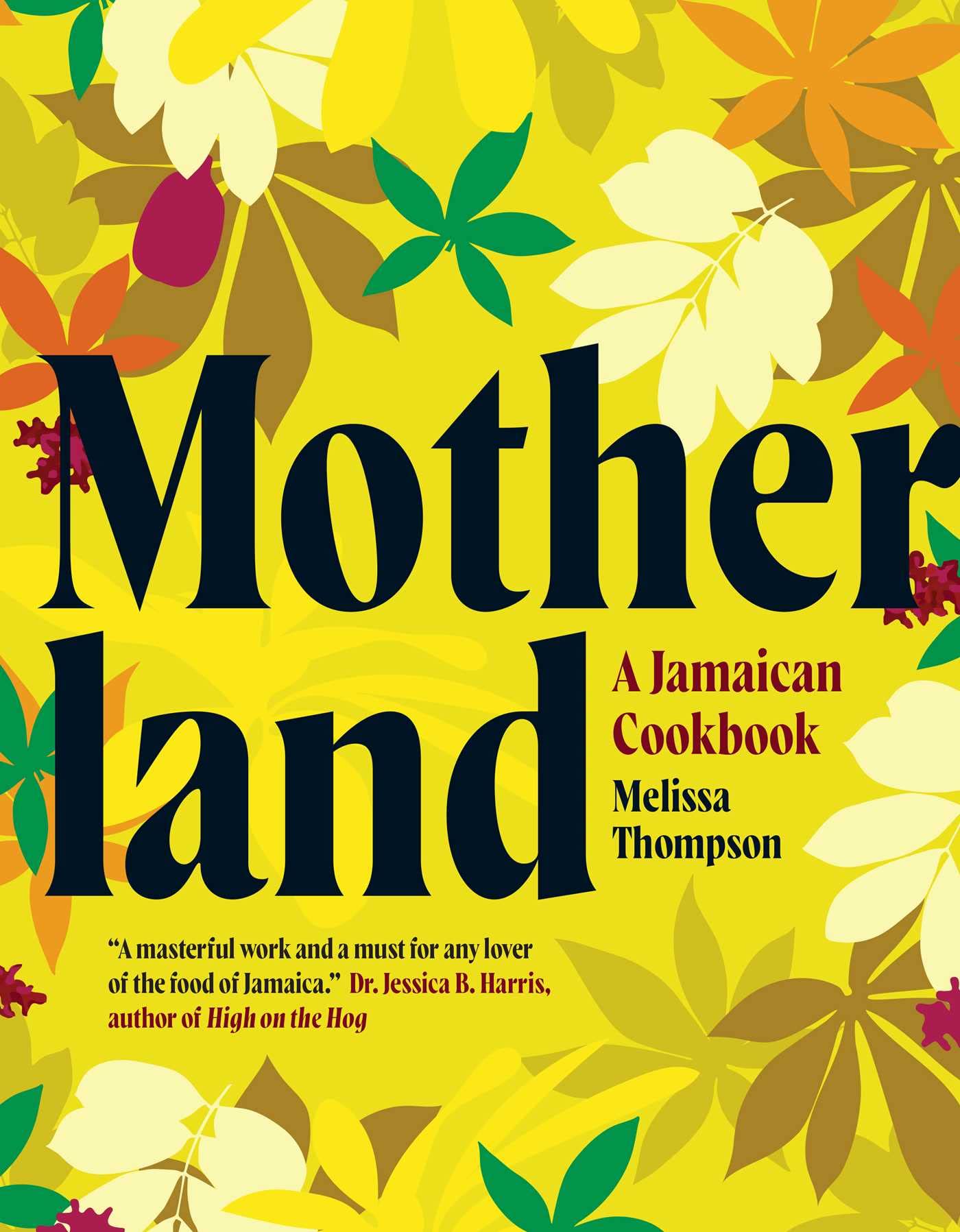 Motherland: A Jamaican Cookbook Cooking & Enjoying