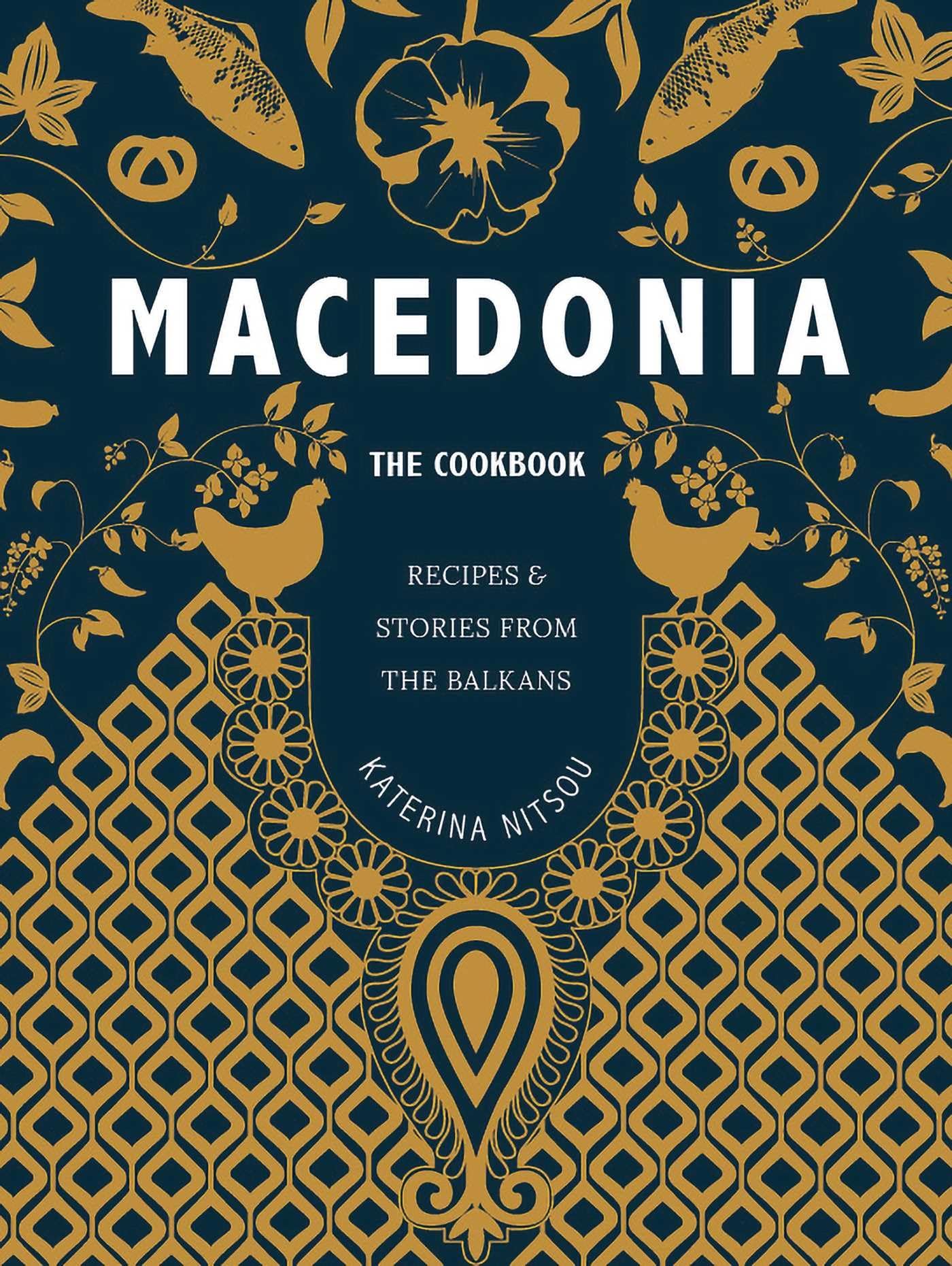Macedonia: The Cookbook: Recipes and Stories from the Balkans book