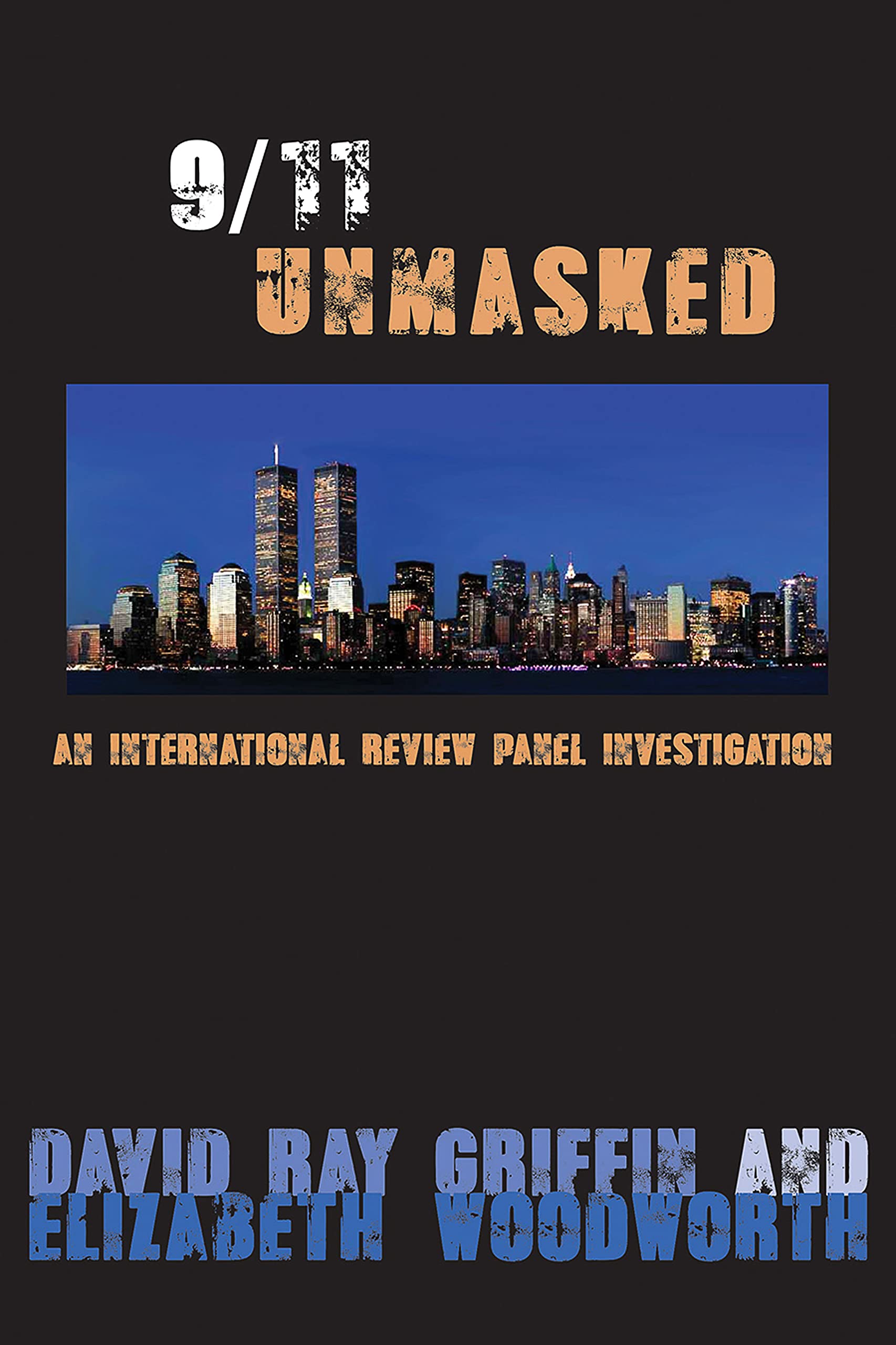 9/11 Unmasked: An International Review Panel Investigation Politics & History