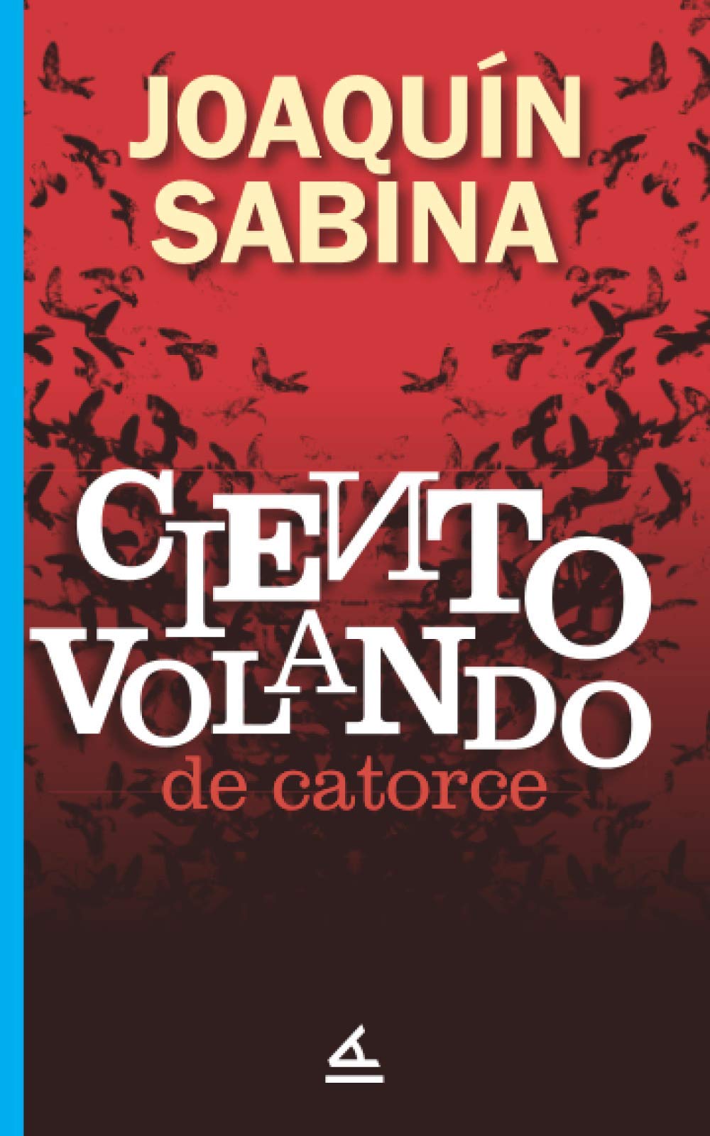 Ciento volando de catorce (Mundos raros, Band 2) Poetry