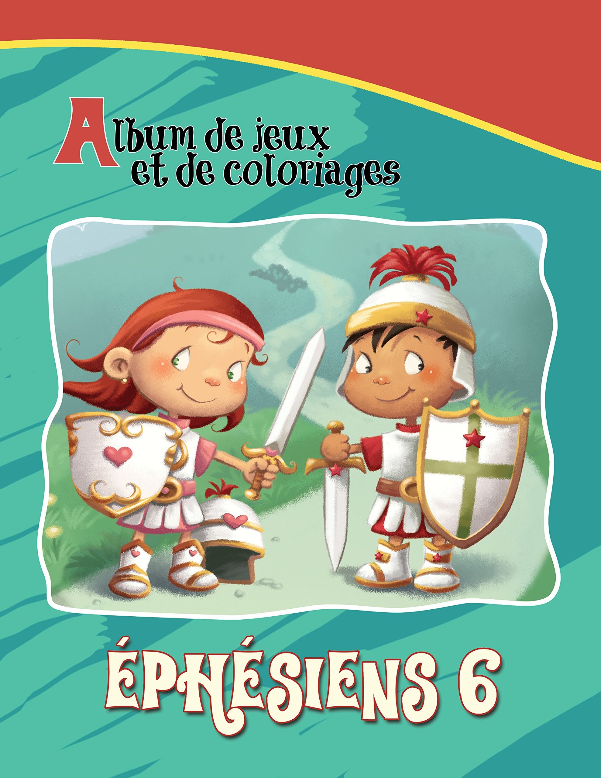 Éphésiens 6 Album de jeux et de coloriages: L'armure de Dieu book