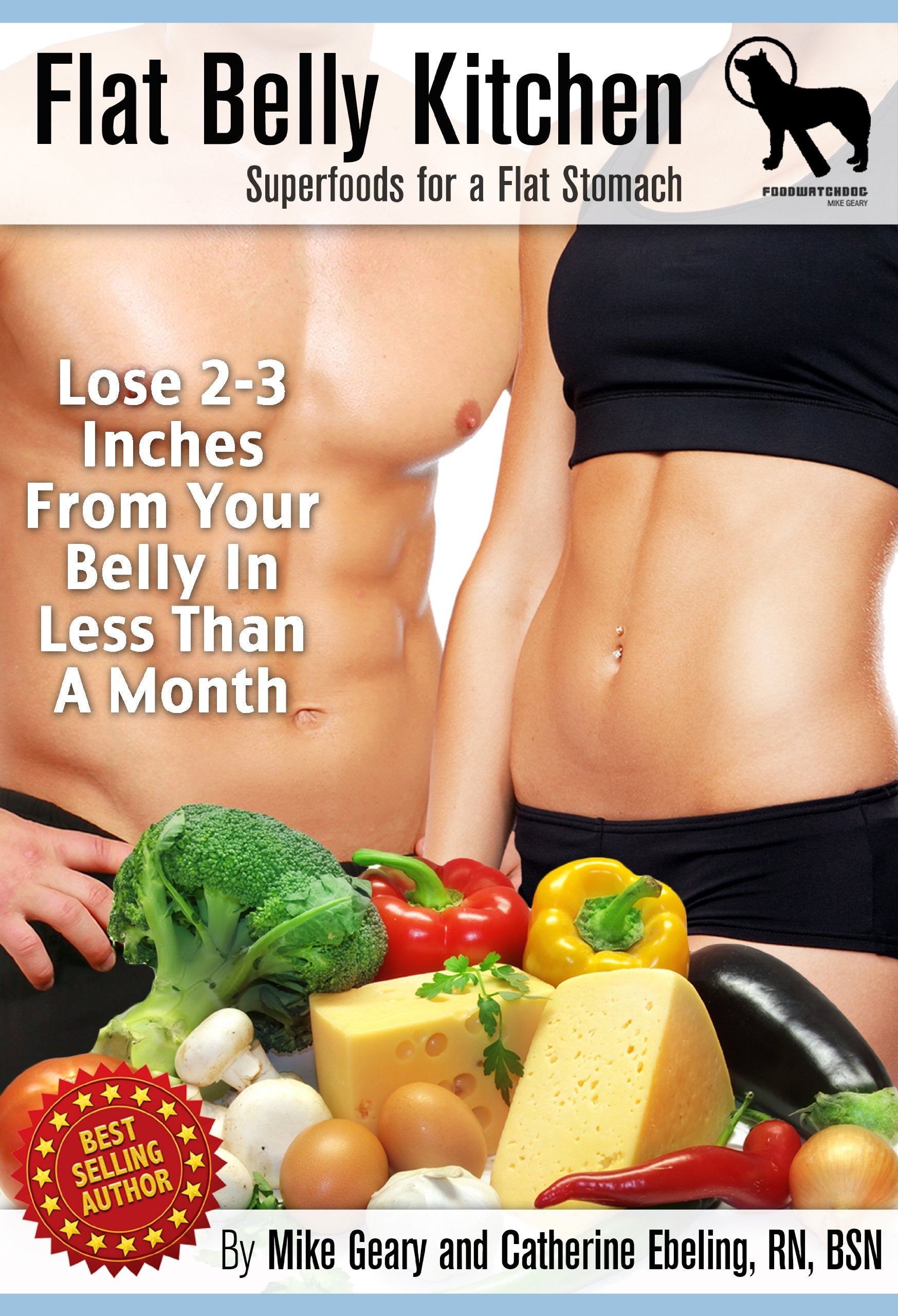 Flat Belly Kitchen: Superfoods For A Flat Stomach: Lose 2-3 Inches From Your Belly In Less Than A Month Health, Nutrition & Fitness
