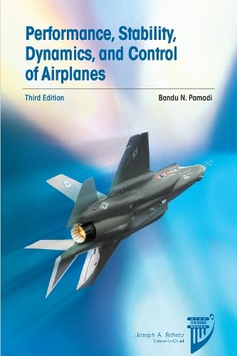 Performance, Stability, Dynamics, and Control of Airplanes: Third Edition (AIAA Education Series) Business & Technology