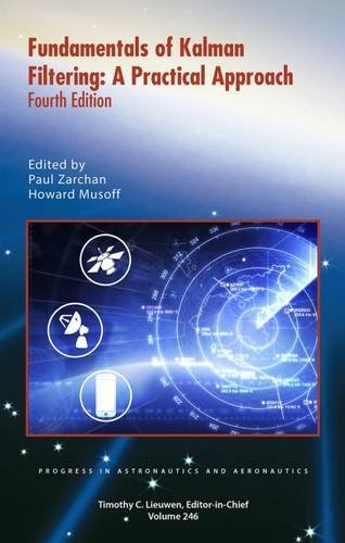 Fundamentals of Kalman Filtering (Progress in Aeronautics and Astronautics, Band 246) Business & Technology