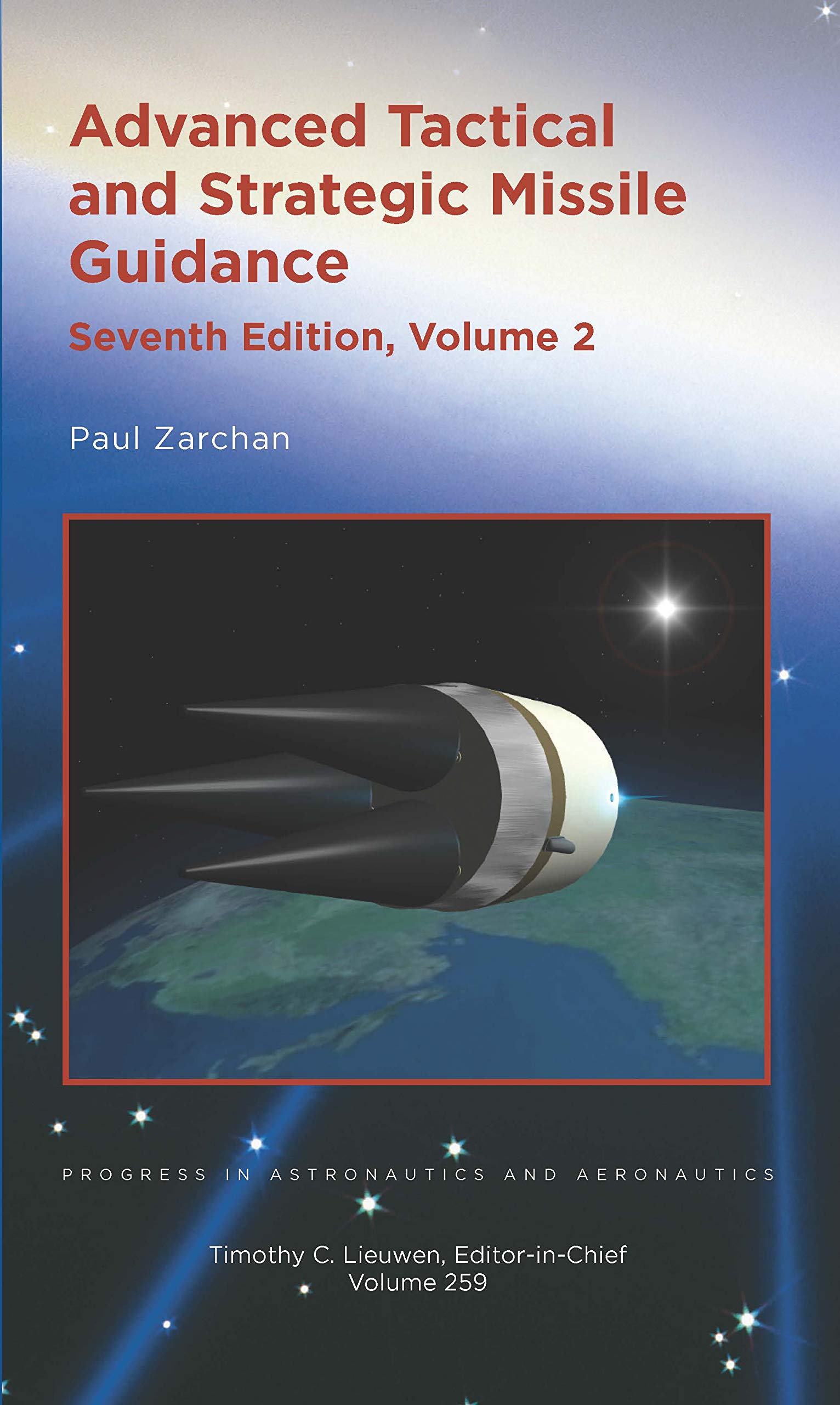 Advanced Tactical and Strategic Missile Guidance: Volume 2 (Progress in Astronautics and Aeronautics) Social Sciences